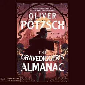 The Gravedigger's Almanac: A Novel (Leopold von Herzfeldt Case Book) Audio CD  Unabridged, May 27, 2025